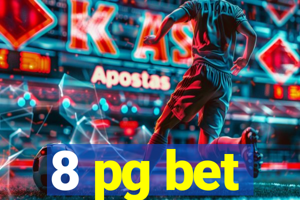 8 pg bet